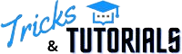 Tricks and Tutorials